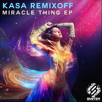 Kasa Remixoff - Miracle Thing EP