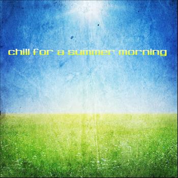Various Artists - Chill for a Summer Morning