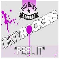 DirtyRockers - Feel It