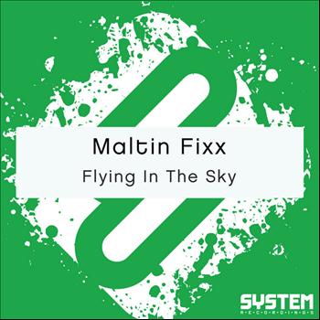 Maltin Fixx - Flying in the Sky - Single