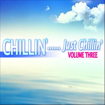 Various Artists - Chillin'...Just Chillin', Vol. 3