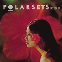 Polarsets - Exotica EP