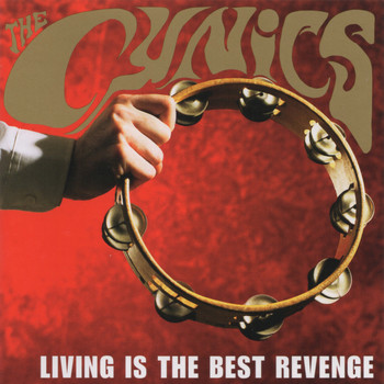 The Cynics - Living Is the Best Revenge