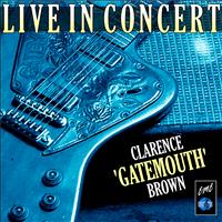 Clarence "Gatemouth" Brown - Clarence "Gatemouth" Brown Live in Concert