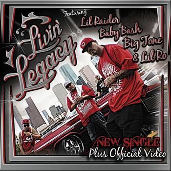 Big Tone feat. Lil Raider, Baby Bash, & Lil Ro - Livin Legacy (feat. Lil Raider, Baby Bash, & Lil Ro) - Single (Explicit)