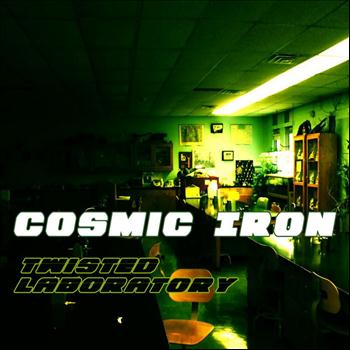 Cosmic Iron - Twisted Laboratoy - EP