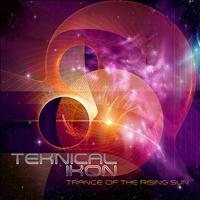 Teknical Ikon - Trance Of The Rising Sun - Single
