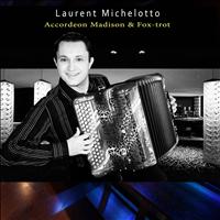 Laurent Michelotto - Madisons & fox-trots accordéon