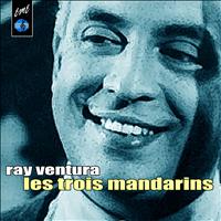Ray Ventura - Les Trois Mandarins