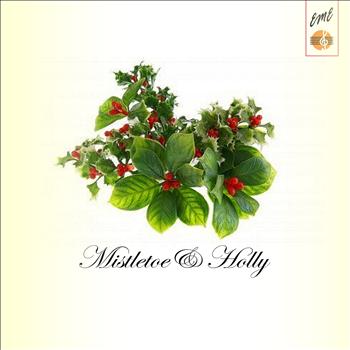 Various Artists - Mistletoe & Holly