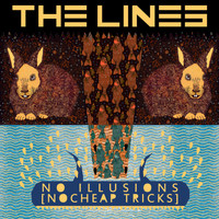 The Lines - No Illusions, No Cheap Tricks