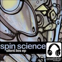 Spin Science - Silent Lies EP