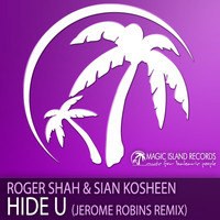 Roger Shah & Sian Evans - Hide U (Jerome Robins Remix)