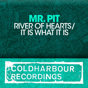 Mr. Pit - River Of Hearts / It Is What It Is