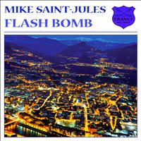 Mike Saint-Jules - Flash Bomb