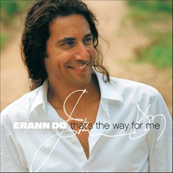 Erann DD - That's The Way For Me