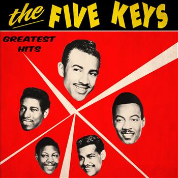 The Five Keys - Greatest Hits