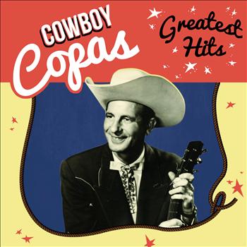 Cowboy Copas - Greatest Hits