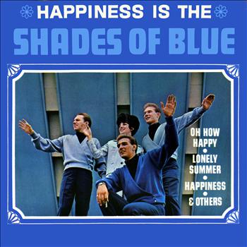 Shades Of Blue - Happiness Is Shades of Blue