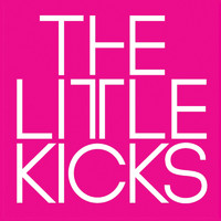 The Little Kicks - Loosen Up (Remixes)