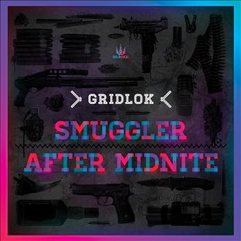 Gridlok - Smuggler / After Midnite