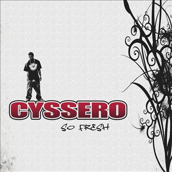 Cyssero - So Fresh