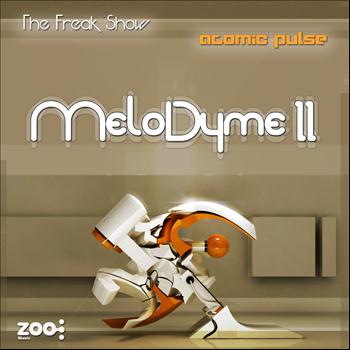 Atomic Pulse, The Freak Show - MeloDyme II