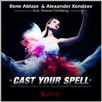 Rene Ablaze - Cast Your Spell