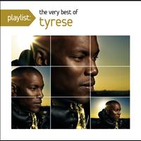 Tyrese - Playlist: The Very Best Of Tyrese