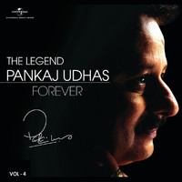 Pankaj Udhas - The Legend Forever - Pankaj Udhas - Vol.4