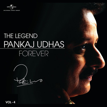 Pankaj Udhas - The Legend Forever - Pankaj Udhas - Vol.4