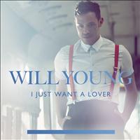 Will Young - I Just Want A Lover