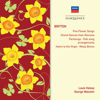 The Elizabethan Singers, Louis Halsey, George Malcolm - Britten: Partsongs; Hymn To The Virgin; Missa Brevis