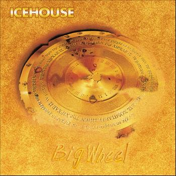IceHouse - Big Wheel