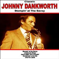 Johnny Dankworth - Stompin' At The Savoy: Classic Johnny Dankworth