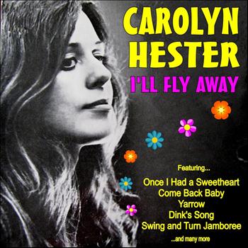 Carolyn Hester - I'll Fly Away