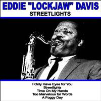 Eddie "Lockjaw" Davis - Streetlights: Be Bop At Its Best