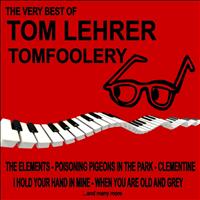 Tom Lehrer - Tom Foolery: The Very Best of Tom Lehrer
