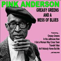 Pink Anderson - Greasy Greens and a Mess of Blues
