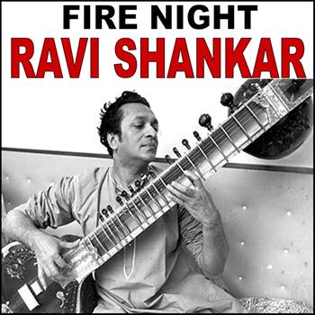 Ravi Shankar - Fire Night: Ravi Shankar