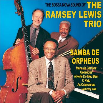 Ramsey Lewis - Samba De Orpheus: The Bossa Nova Sound of the Ramsey Lewis Trio