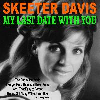 Skeeter Davis - My Last Date With You