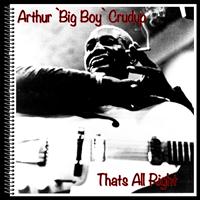 Arthur 'Big Boy' Crudup - That's All Right