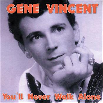 Gene Vincent - You'll Never Walk Alone