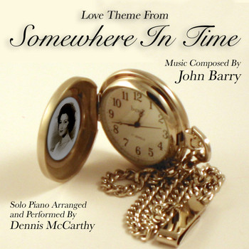 Dennis McCarthy - Love Theme from Somewhere In Time (John Barry)