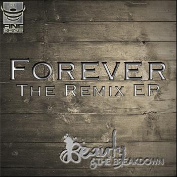 Beauty & The Breakdown - Forever the Remix