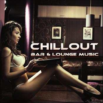 Various Artists - Chillout, Bar & Lounge Music