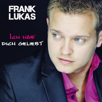 Frank Lukas - Ich hab' Dich geliebt