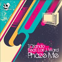 Lori J. Ward & T. Orlando - Phaze Me