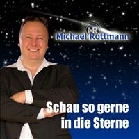 Michael Rottmann - Schau so gerne in die Sterne